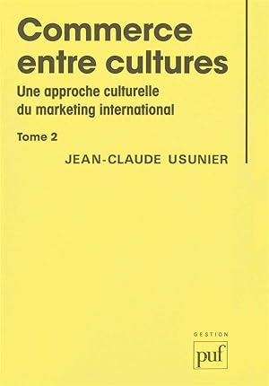 Seller image for commerce entre cultures t.2 ; une approche culturelle du marketing international for sale by Chapitre.com : livres et presse ancienne