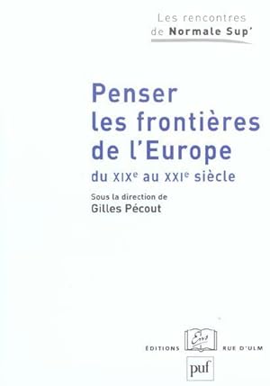 Penser les frontières de l'Europe du XIXe au XXIe siècle