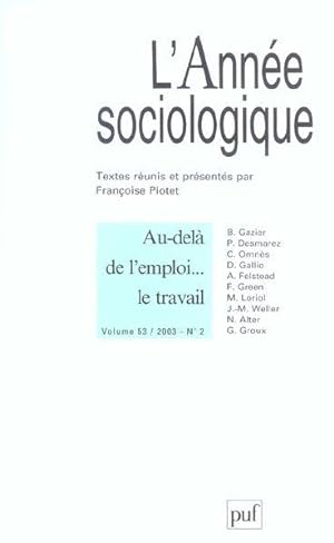 Seller image for Revue L'Anne sociologique n.53/2 : au-del de l'emploi. le travail (dition 2003) for sale by Chapitre.com : livres et presse ancienne