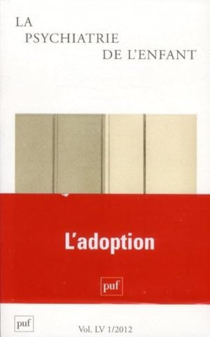 Revue la psychiatrie de l'enfant n.55/1 : l'adoption (édition 2012)