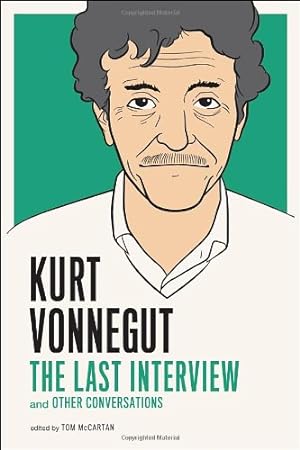Seller image for Kurt Vonnegut: The Last Interview: And Other Conversations (The Last Interview Series) by Vonnegut, Kurt [Paperback ] for sale by booksXpress