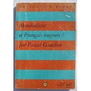 Mondialistes et Français toujours ?