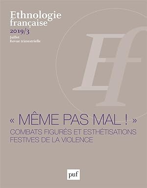 Revue d'ethnologie française n.3 : combats figures et esthétisations festives de la violence (édi...