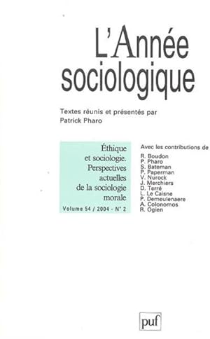 Seller image for Revue L'Anne sociologique n.54/2 : thique et sociologie ; perspectives actuelles de la sociologie morale (dition 2004) for sale by Chapitre.com : livres et presse ancienne