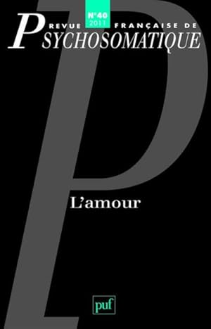 Revue françase de psychosomatique n.40 : l'amour