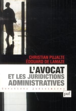 Bild des Verkufers fr l'avocat et les juridictions administratives zum Verkauf von Chapitre.com : livres et presse ancienne