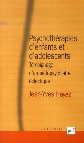 psychothérapies d'enfants et d'adolescents ; témoignage d'un pédopsychiatre éclectique
