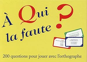 à qui la faute ?