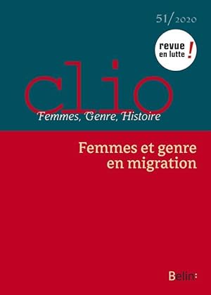 REVUE CLIO - FEMMES, GENRE, HISTOIRE n.1 ; quelle est la part féminine et du genre dans les migra...