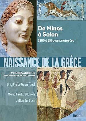 naissance de la Grèce ; de Minos à Solon, 3200 à 510 avant notre ère