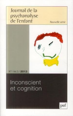 Bild des Verkufers fr Journal de la psychanalyse de l'enfant n.1/3 : inconscient et cognition (dition 2013) zum Verkauf von Chapitre.com : livres et presse ancienne