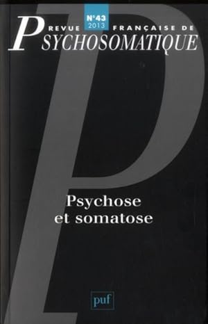 Image du vendeur pour Revue franase de psychosomatique n.43 : psychose et somatose mis en vente par Chapitre.com : livres et presse ancienne