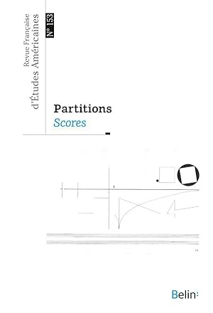 Revue française d'études américaines n.153 : partitions, scores