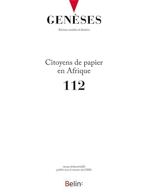 REVUE GENESES N.112 ; citoyens de papier : des écritures bureaucratiques de soi en Afrique