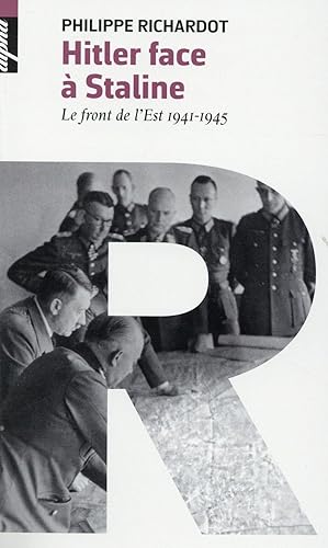 Bild des Verkufers fr Hitler face  Staline ; le front de l'Est 1941-1945 zum Verkauf von Chapitre.com : livres et presse ancienne