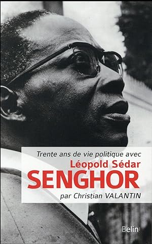 Bild des Verkufers fr trente ans de vie politique avec Lopold Sdar Senghor zum Verkauf von Chapitre.com : livres et presse ancienne