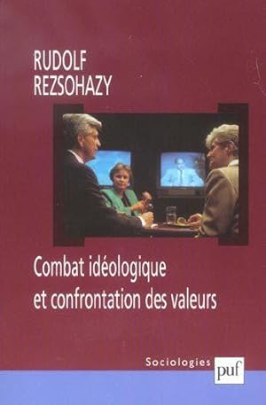 Imagen del vendedor de Combat idologique et confrontation des valeurs a la venta por Chapitre.com : livres et presse ancienne