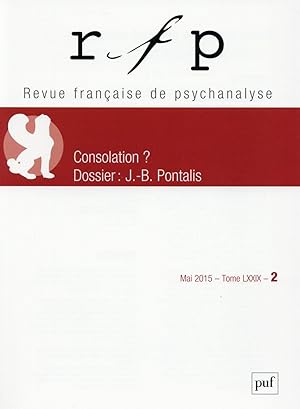 Bild des Verkufers fr Revue franaise de psychanalyse n.79/2 : consolation ? zum Verkauf von Chapitre.com : livres et presse ancienne