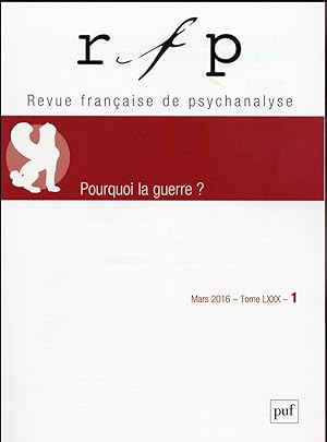 Bild des Verkufers fr Revue franaise de psychanalyse n.80/1 : pourquoi la guerre ? zum Verkauf von Chapitre.com : livres et presse ancienne