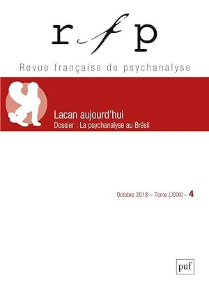 Revue française de psychanalyse n.82-4 : réévaluer l'héritage de Lacan