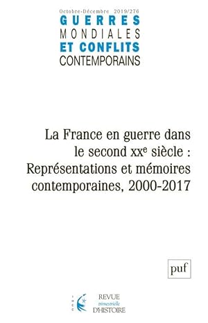 GUERRES MONDIALES CONFLITS CONTEMPORAINS N.276 ; la France en guerre dans le second XXe siècle : ...