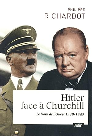 Bild des Verkufers fr Hitler face  Churchill ; 1939-1945 zum Verkauf von Chapitre.com : livres et presse ancienne