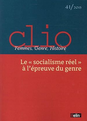 REVUE CLIO - FEMMES, GENRE, HISTOIRE N.41 ; le "socialisme réel" à l'épreuve du genre ; 2015