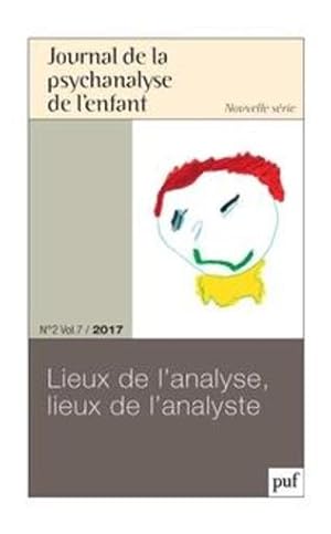 Journal de la psychanalyse de l'enfant n.2 : lieux de l'analyse, lieux de l'analyste (édition 2017)