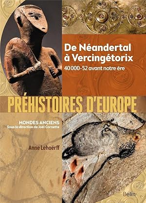 préhistoires d'Europe ; de Néandertal à Vercingétorix ; 40 000-52 avant notre ère