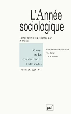 Seller image for Revue L'Anne sociologique n.54/1 : Mauss et les durkheimiens (dition 2004) for sale by Chapitre.com : livres et presse ancienne