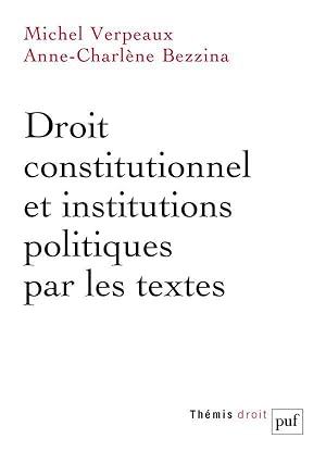 droit constitutionnel et institutions politiques par les textes