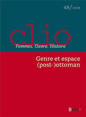 REVUE CLIO - FEMMES, GENRE, HISTOIRE N.48 ; quel rôle l'Empire ottoman a-t-il façonné les rapport...