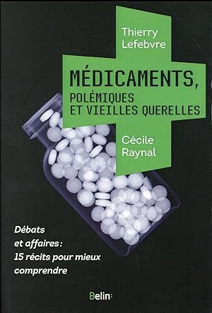 médicaments, polémiques et vieilles querelles