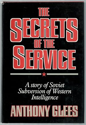 Imagen del vendedor de The Secrets of the Service: A Story of Soviet Subversion of Western Intelligence a la venta por Between the Covers-Rare Books, Inc. ABAA