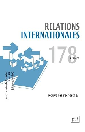 RELATIONS INTERNATIONALES N.178 ; nouvelles recherches (édition 2019)