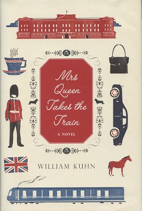 Seller image for Mrs Queen Takes the Train: A Novel for sale by Kenneth A. Himber