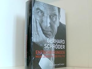 Entscheidungen: Mein Leben in der Politik (Autobiografien)