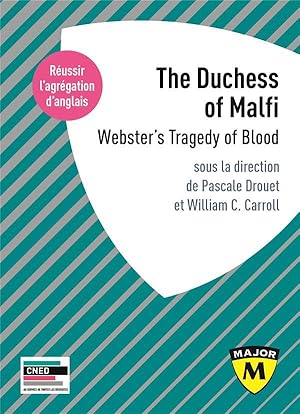 Bild des Verkufers fr the duchess of Malfi ; webster's tragedy of blood ; russir l'agrgation d'anglais zum Verkauf von Chapitre.com : livres et presse ancienne