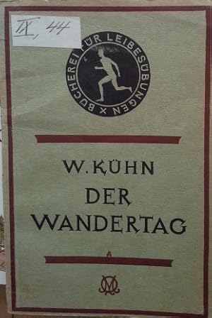 Der Wandertag. Bücherei für Leibesübungen und körperliche Erziehung