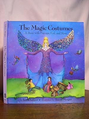 THE MAGIC COSTUMES: A STORY WITH POP-UPS, FOIL, AND MORE.