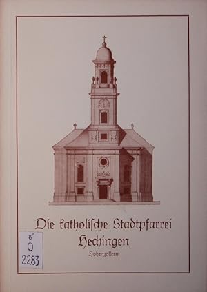 Bild des Verkufers fr Die katholische Stadtpfarrei Hechingen, Hohenzollern. zum Verkauf von Antiquariat Bookfarm