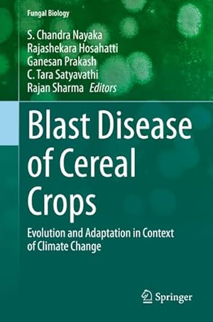 Bild des Verkufers fr Blast Disease of Cereal Crops : Evolution and Adaptation in Context of Climate Change zum Verkauf von AHA-BUCH GmbH