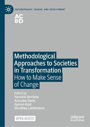 Image du vendeur pour Methodological Approaches to Societies in Transformation : How to Make Sense of Change mis en vente par AHA-BUCH GmbH