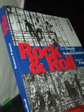 Bild des Verkufers fr Rock & Roll: die Geschichte einer Kulturrevolution / Robert Plamer. [Aus dem Amerikan. bers. von Harald Waiglein] zum Verkauf von Antiquariat Artemis Lorenz & Lorenz GbR