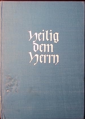 Bild des Verkufers fr Heilig dem Herrn. Ein Priestervermchtnis aus schwerer Zeit. zum Verkauf von Antiquariat Bookfarm