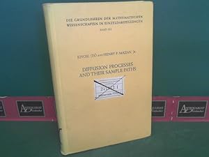 Seller image for Diffusion Processes and their Sample Paths. (= Die Grundlehren der mathematischen Wissenschaften in Einzeldarstellungen mit besonderer Bercksichtigung der Anwendungsgebiete; Band 125) for sale by Antiquariat Deinbacher