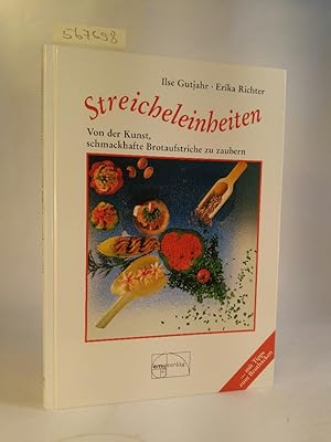 Streicheleinheiten - Von der Kunst, schmackhafte Brotaufstriche zu zaubern Von der Kunst, schmack...