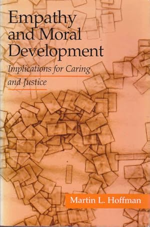 Imagen del vendedor de Empathy and Moral Development: Implications for Caring and Justice a la venta por Goulds Book Arcade, Sydney