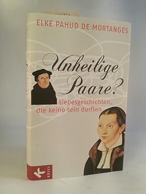 Bild des Verkufers fr Unheilige Paare?: Liebesgeschichten, die keine sein durften zum Verkauf von ANTIQUARIAT Franke BRUDDENBOOKS