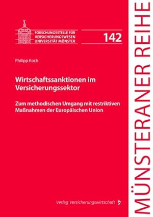 Bild des Verkufers fr Wirtschaftssanktionen im Versicherungssektor : Zum methodischen Umgang mit restriktiven Manahmen der Europischen Union zum Verkauf von AHA-BUCH GmbH